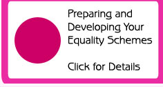 Preparing and Developing your Equality Schemes - Click for Details