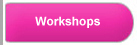 Workshops